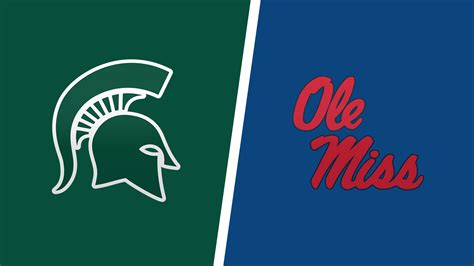 How to Watch Ole Miss vs. Michigan State NCAA Tournament Sweet 16 Game ...