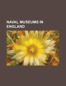 Naval Museums in England: Buy Naval Museums in England by unknown at ...