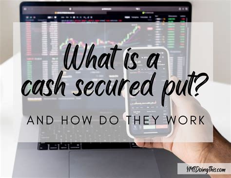 What is a cash secured put option and how does the investor make money ...
