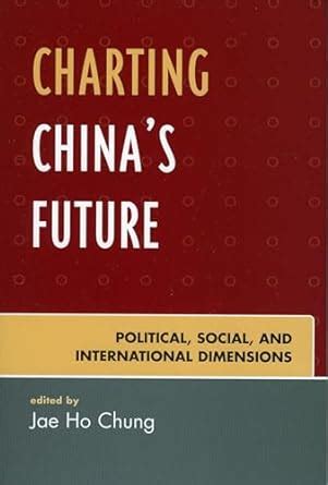 Buy Charting China's Future: Political, Social, and International ...