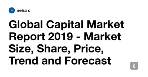 Global Capital Market Report 2019 - Market Size, Share, Price, Trend ...
