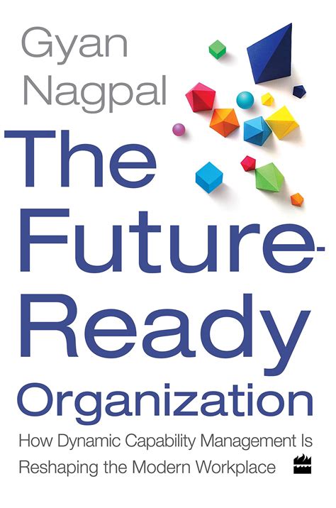 Buy The Future Ready Organization: How Dynamic Capability Management Is ...