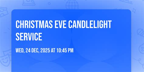 Christmas Eve Candlelight Service, 230 W 9th St, Anderson, IN, 24 ...