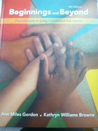 Buy Beginnings and Beyond: Foundations in Early Childhood Education ...