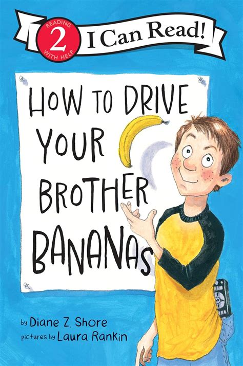 How to Drive Your Brother Bananas: A Level 2 I Can Read Story About ...