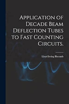 Buy Application of Decade Beam Deflection Tubes to Fast Counting ...