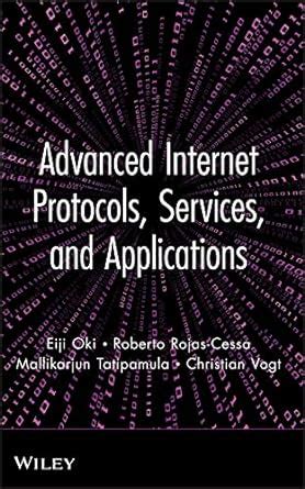 Advanced Internet Protocols, Services, and Applications eBook : Oki ...