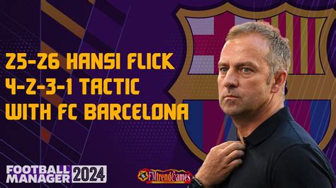 25-26 Hansi Flick 4-2-3-1 Tactic with FC Barcelona | FMtrendGames