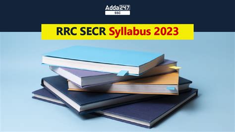 RRC SECR Syllabus 2023, Topic Wise Complete Syllabus