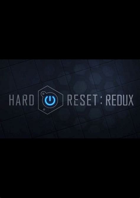 Hard Reset: Redux
