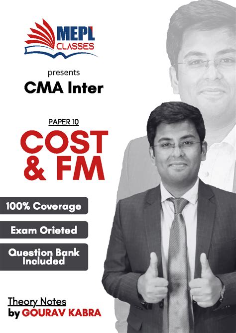 Paper 10 - Cost & FM Theory - Gourav Kabra (MEPL) - presents CMA Inter ...