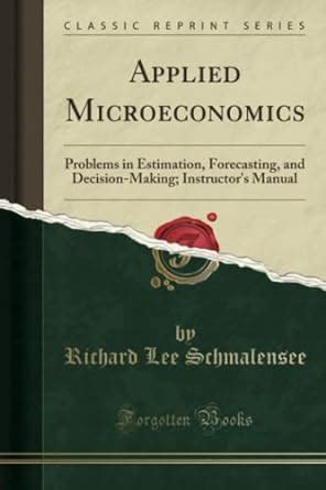 Buy Applied Microeconomics: Problems in Estimation, Forecasting, and ...