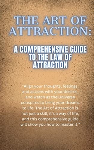 The Art of Attraction: A Comprehensive Guide to the Law of Attraction ...