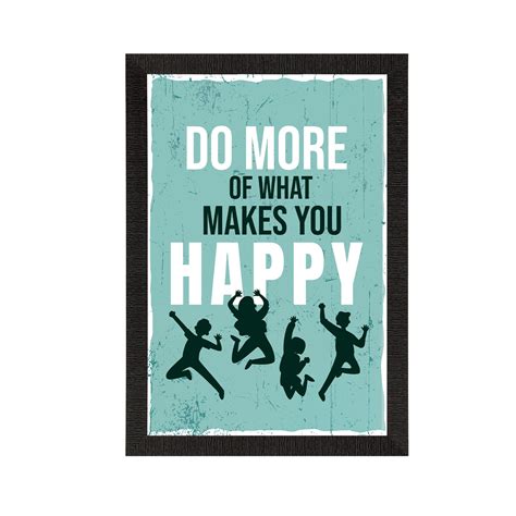 "Do More Of What Makes You Happy" Motivational Quote Satin Matt Texture ...