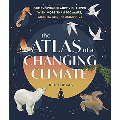Buy The Atlas of a Changing Climate: Our Evolving Planet Visualized ...