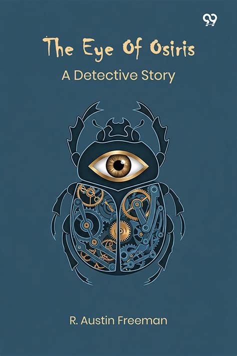 Buy The Eye Of Osiris A Detective Story book by R. Austin Freeman