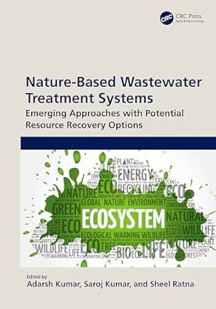 Nature-based Wastewater Treatment Systems: Emerging Approaches With ...