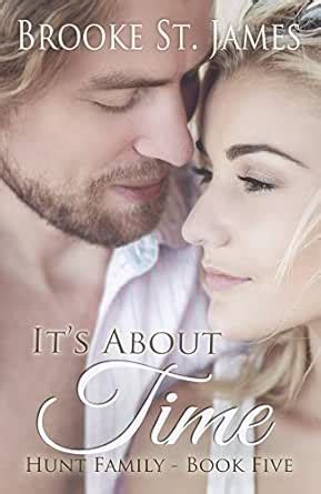 It's About Time (Hunt Family Book 5) eBook : St. James, Brooke: Amazon ...
