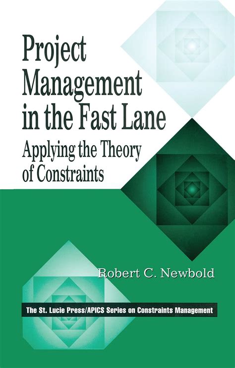 Project Management in the Fast Lane: Applying the Theory of Constraints ...