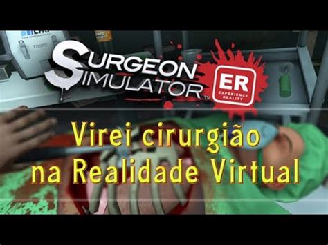 Virei Cirurgião na Realidade Virtual do Oculus Meta Quest 2 - Surgeon ...