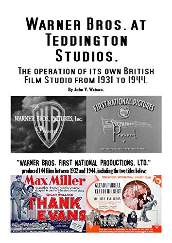 Warner Bros. at Teddington Studios from 1931 to 1944.: Warner Bros ...