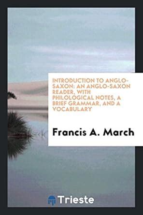 Buy Introduction to Anglo-Saxon: An Anglo-Saxon Reader, with ...