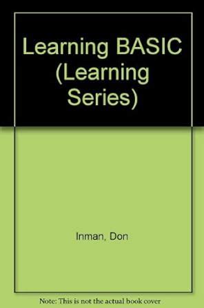 Learning BASIC (Learning Series) : Inman, Don: Amazon.in: Books