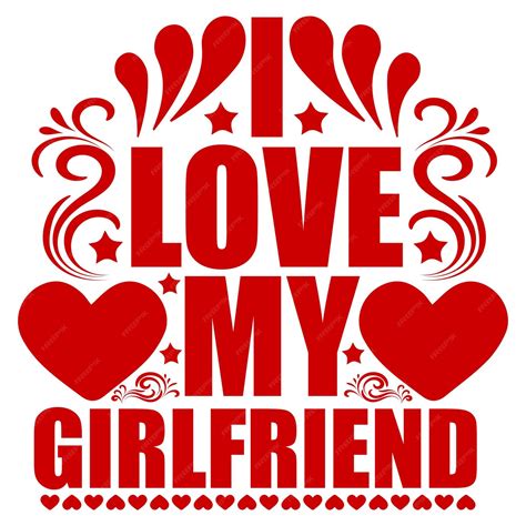 Premium Vector | I love my girlfriend valentines day t-shirt design