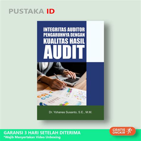 Jual Buku Integritas Auditor Pengaruhnya dengan Kualitas Hasil Audit ...