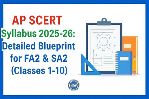 AP SCERT Syllabus 2025-26: Detailed Blueprint for FA2 and SA2 ...