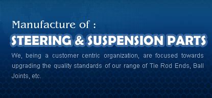 Manufacturers of Suspension and Steering Parts | Tie Rod End ...