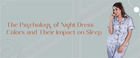 The Psychology of Night Dress Colors and Their Impact on Sleep – Smarty ...