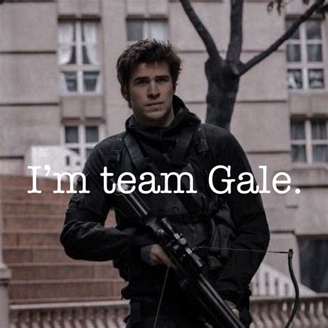 Change my mind. in 2024 | Gale hunger games, Gale hawthorne, Team gale