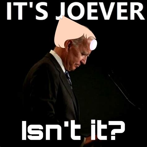 It's Joever, isn't it? Isn't it? Isn't it Joever? | It's Joever / We're ...