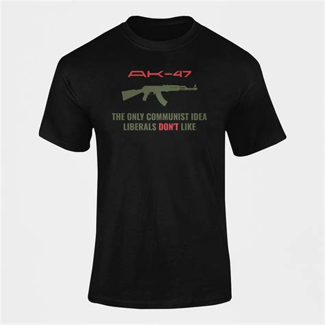 Men's Military T-shirt | AK-47, The Only Communist Idea Liberals Don't ...