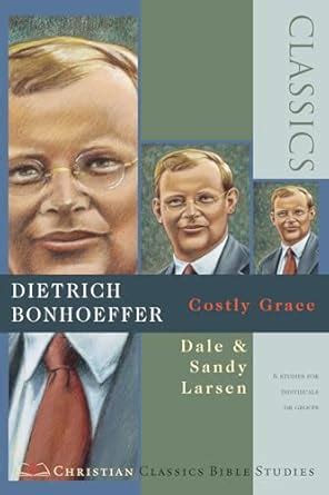 Buy Dietrich Bonhoeffer: Costly Grace (Christian Classics S ...