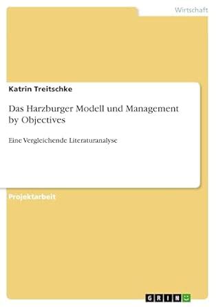 Das Harzburger Modell und Management by Objectives: Eine Vergleichende ...