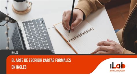 El arte de escribir cartas formales en inglés - ILAB Academia