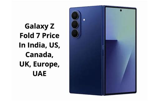 Samsung Galaxy Z Fold 7 Price In India, US, Canada, UK, Europe, UAE
