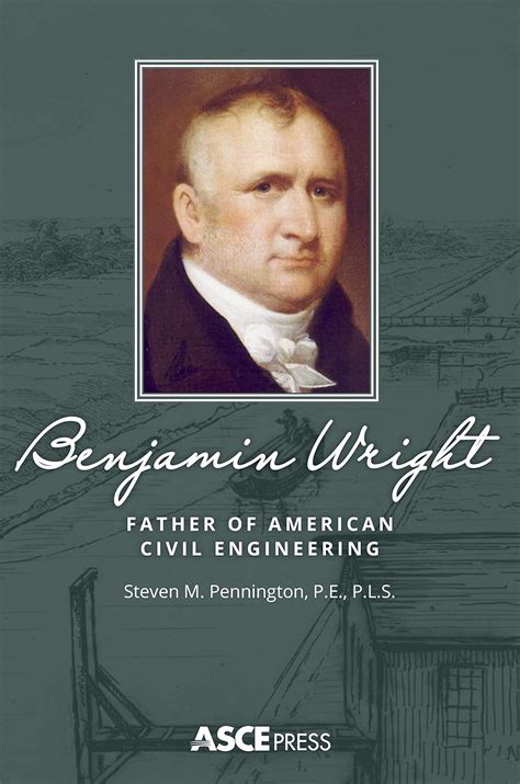 Benjamin Wright: Father of American Civil Engineering eBook ...