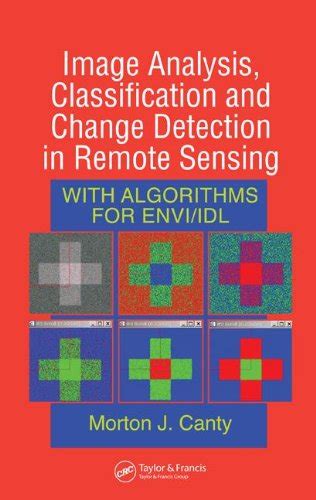 Image Analysis, Classification and Change Detection in Remote Sensing ...