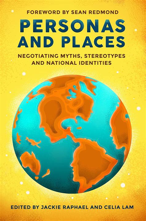 Personas and Places: Negotiating Myths, Stereotypes and National ...