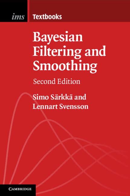 Bayesian Filtering and Smoothing (Institute of Mathematical Statistics ...
