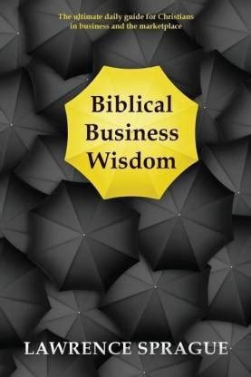 Biblical Business Wisdom: Buy Biblical Business Wisdom by Sprague ...