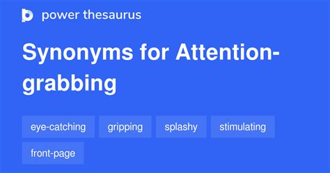 ATTENTION-GRABBING Synonyms: 208 Similar Words & Phrases