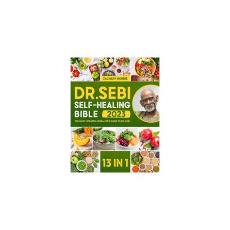 Buy The Dr. Sebi Self-Healing Bible: [13 in 1] The Most Updated ...