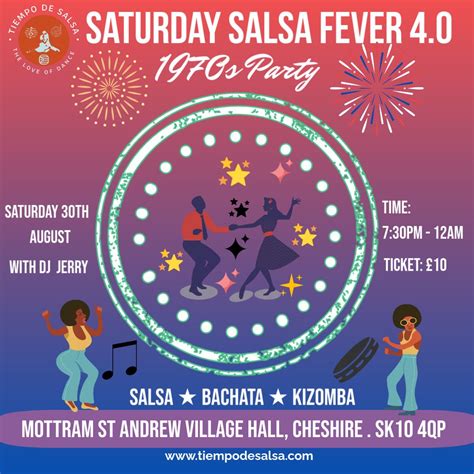 Saturday Salsa Fever (SSF) ★ Mottram St Andrew ★ The 70s Edition ...
