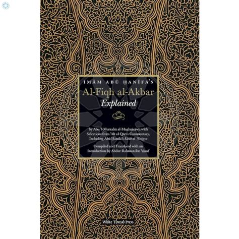 Books › Aqidah (Beliefs) › Imam Abu Hanifa's Al-Fiqh al-Akbar Explained