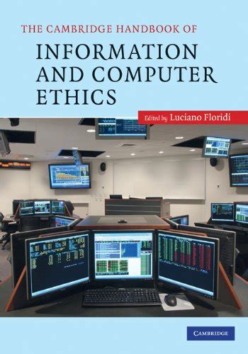 The Cambridge Handbook of Information and Computer Ethics (Cambridge ...
