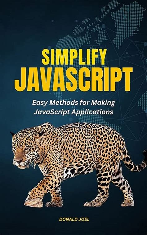 SIMPLIFY JAVASCRIPT: Simplify JavaScript for Programming, JavaScript ...